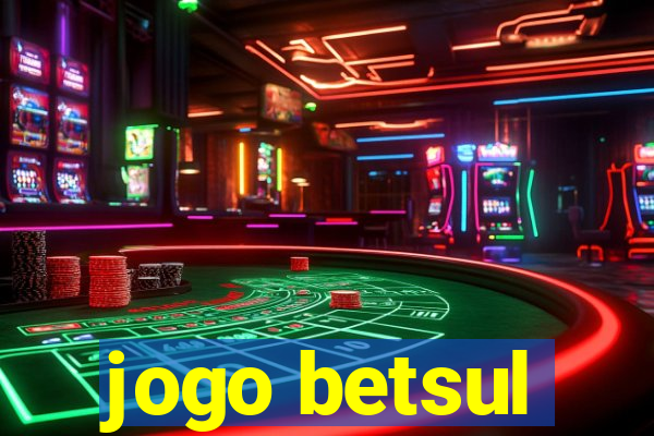 jogo betsul